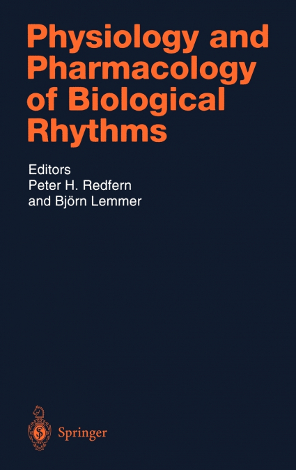 Physiology and Pharmacology of Biological Rhythms