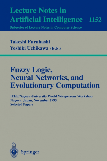 Fuzzy Logic, Neural Networks, and Evolutionary Computation