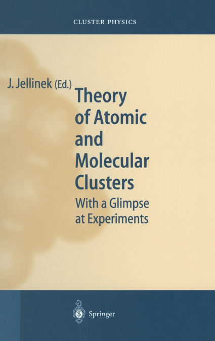 Theory of Atomic and Molecular Clusters