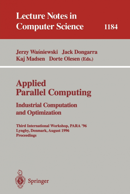 Applied Parallel Computing. Industrial Computation and Optimization