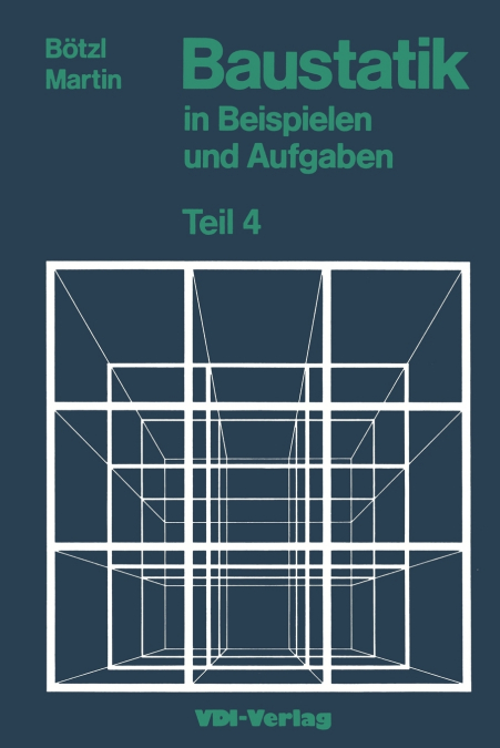 Baustatik in Beispielen Und Aufgaben
