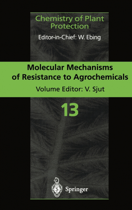Molecular Mechanisms of Resistance to Agrochemicals
