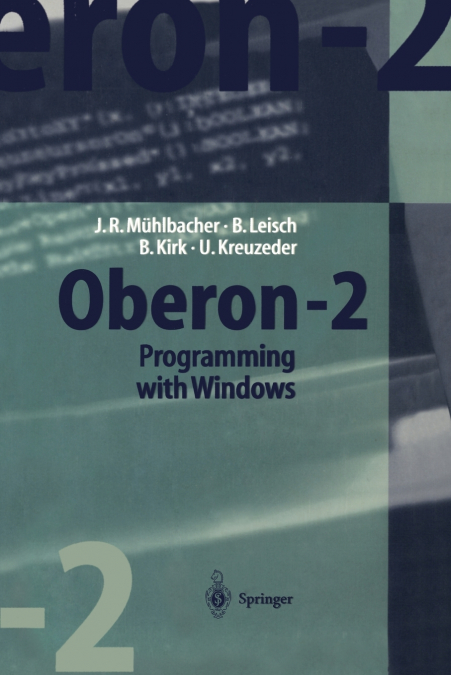 Oberon-2 Programming with Windows [With Full Windwos Based Integrated Development]