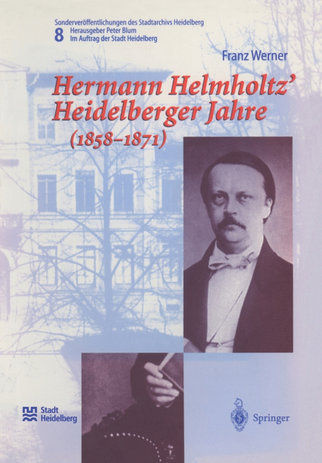 Hermann Helmholtz’ Heidelberger Jahre (1858-1871)