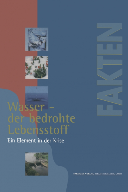 Wasser Der Bedrohte Lebensstoff