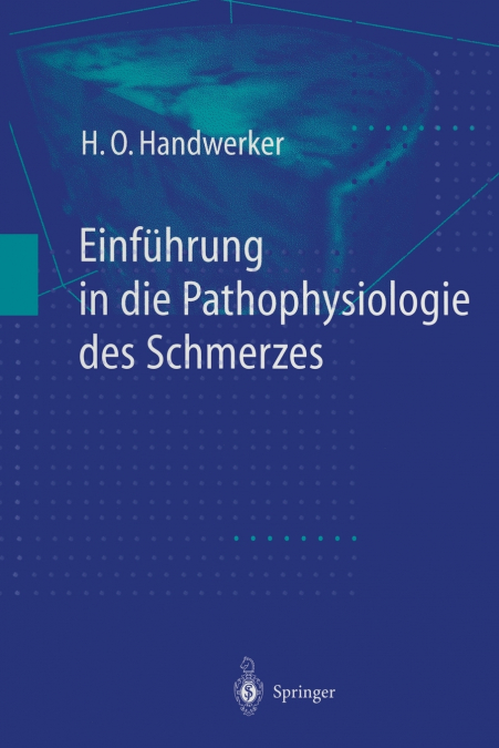 Einfuhrung in Die Pathophysiologie Des Schmerzes