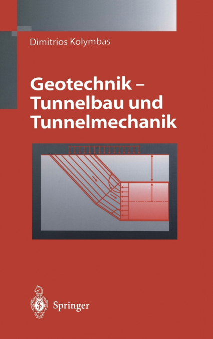 Geotechnik - Tunnelbau und Tunnelmechanik