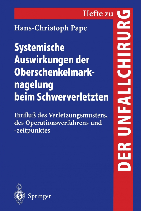 Systemische Auswirkungen der Oberschenkelmarknagelung beim Schwerverletzten