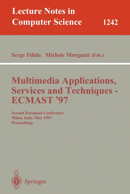 Multimedia Applications, Services and Techniques - Ecmast’97
