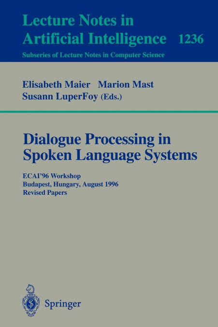 Dialogue Processing in Spoken Language Systems