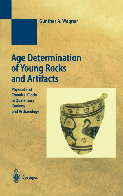 Age Determination of Young Rocks and Artifacts