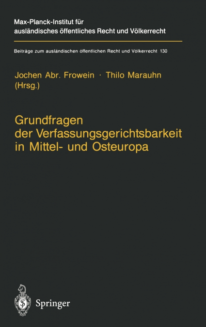 Grundfragen der Verfassungsgerichtsbarkeit in Mittel- und Osteuropa