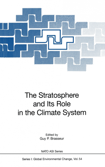 The Stratosphere and Its Role in the Climate System