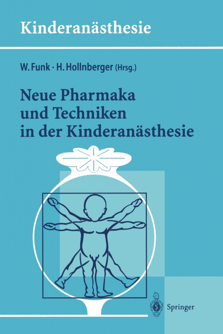 Neue Pharmaka und Techniken in der Kinderanästhesie