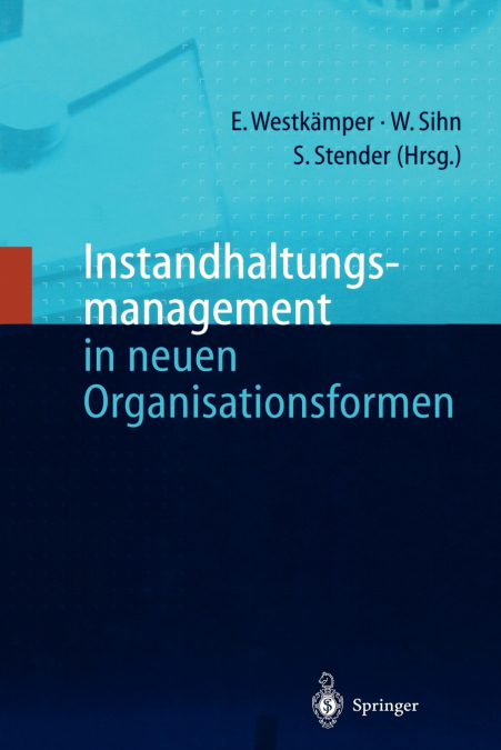 Instandhaltungsmanagement in neuen Organisationsformen