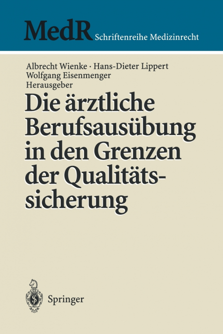 Die ärztliche Berufsausübung in den Grenzen der Qualitätssicherung