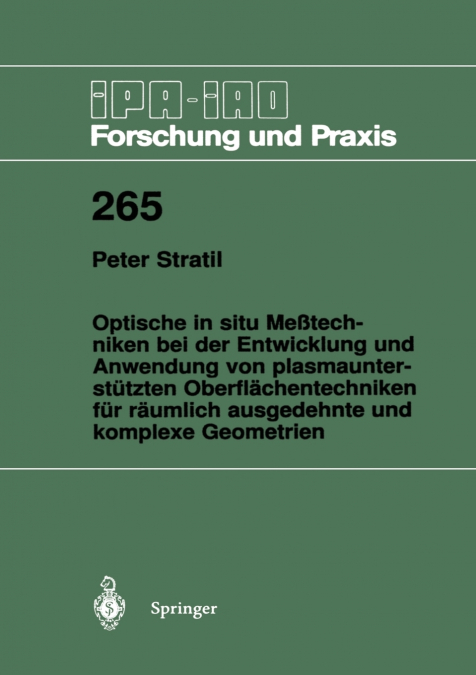 Optische in situ Meßtechniken bei der Entwicklung und Anwendung von plasmaunterstützten Oberflächentechniken für räumlich ausgedehnte und komplexe Geometrien