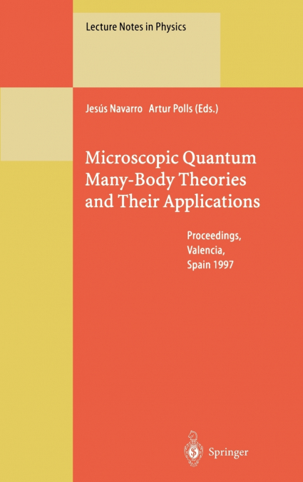 Microscopic Quantum Many-Body Theories and Their Applications
