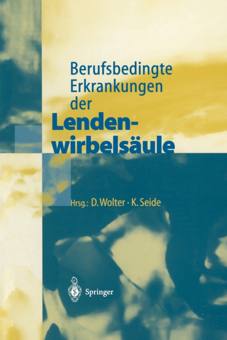Berufsbedingte Erkrankungen der Lendenwirbelsäule