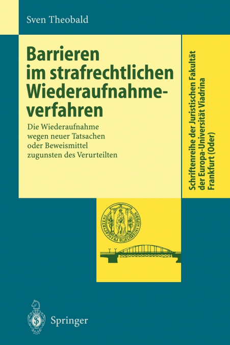 Barrieren im strafrechtlichen Wiederaufnahmeverfahren