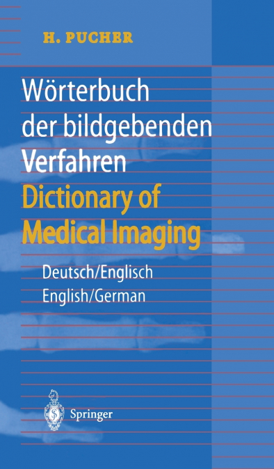 Wörterbuch der bildgebenden Verfahren/Dictionary of Medical Imaging