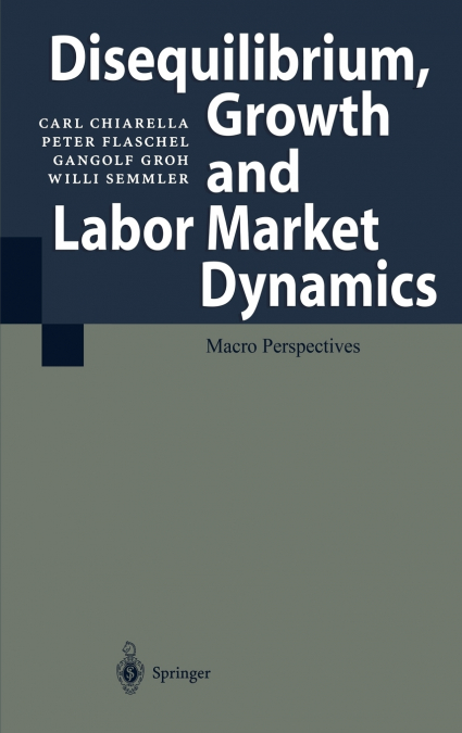 Disequilibrium, Growth and Labor Market Dynamics
