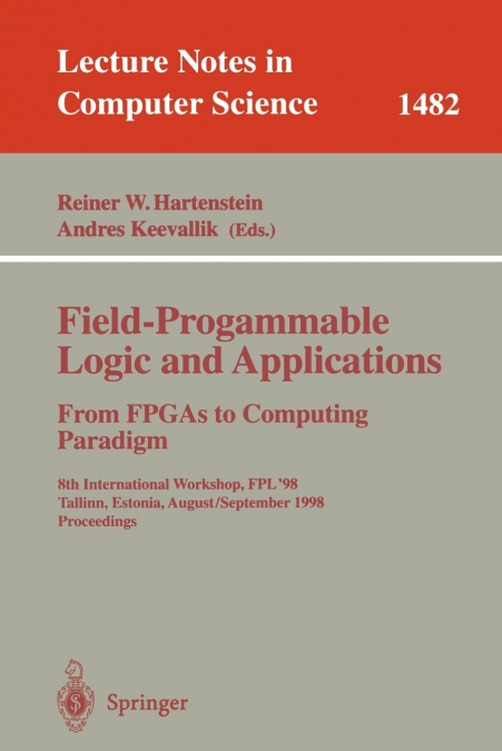 Field-Programmable Logic and Applications. From FPGAs to Computing Paradigm