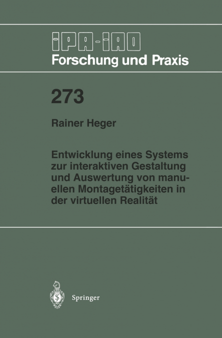 Entwicklung Eines Systems Zur Interaktiven Gestaltung Und Auswertung Von Manuellen Montagetatigkeiten in Der Virtuellen Realitat
