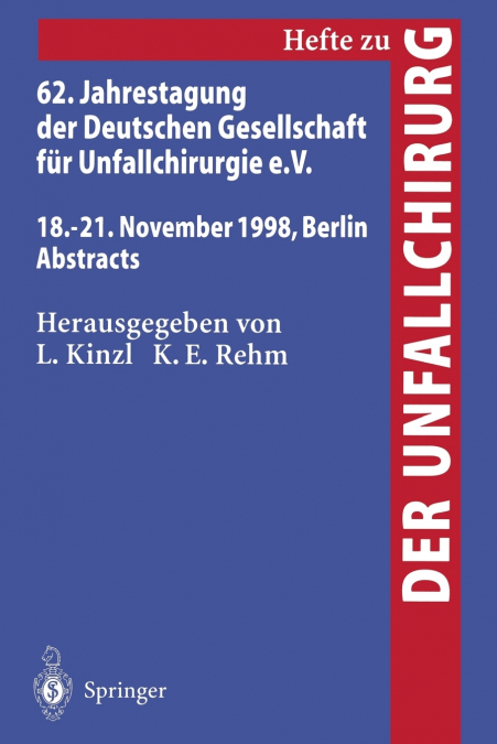 62. Jahrestagung Der Deutschen Gesellschaft Fur Unfallchirurgie E.V.