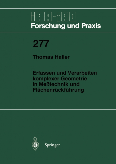 Erfassen und Verarbeiten komplexer Geometrie in Meßtechnik und Flächenrückführung