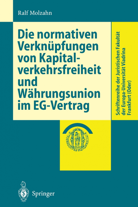 Die normativen Verknüpfungen von Kapitalverkehrsfreiheit und Währungsunion im EG-Vertrag