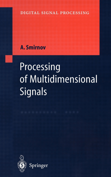 Processing of Multidimensional Signals