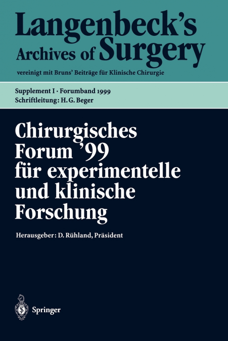 Chirurgisches Forum ’99 für experimentelle und klinische Forschung