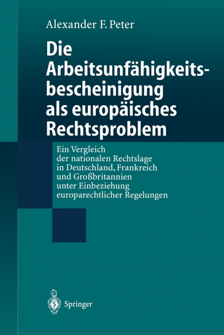 Die Arbeitsunfähigkeits-bescheinigung als europäisches Rechtsproblem