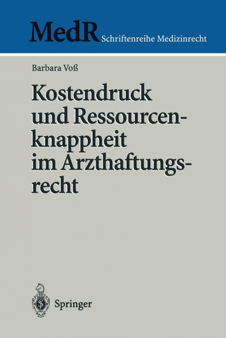 Kostendruck Und Ressourcenknappheit Im Arzthaftungsrecht