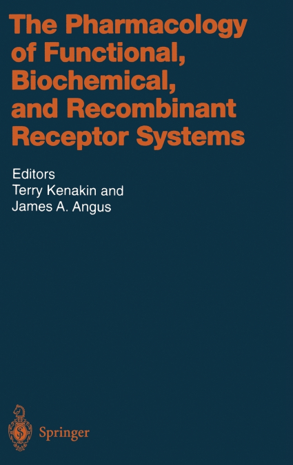 The Pharmacology of Functional, Biochemical, and Recombinant Receptor Systems