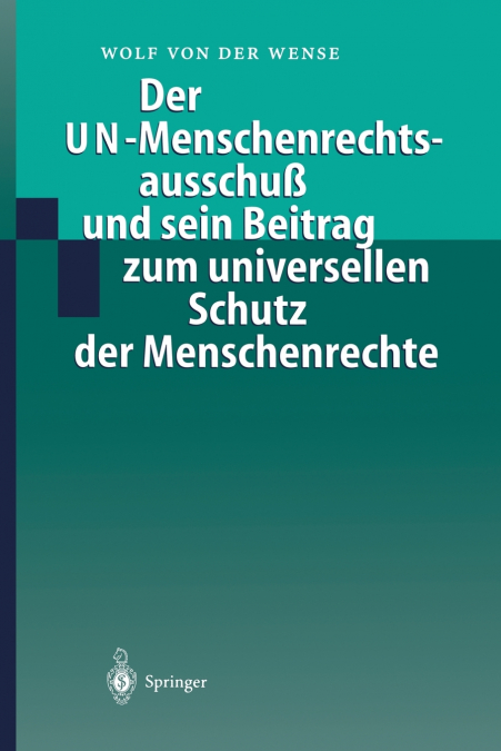 Der UN-Menschenrechtsausschuß und sein Beitrag zum universellen Schutz der Menschenrechte