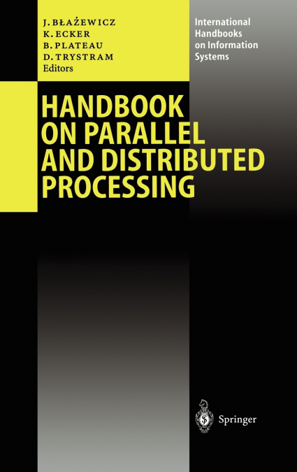Handbook on Parallel and Distributed Processing