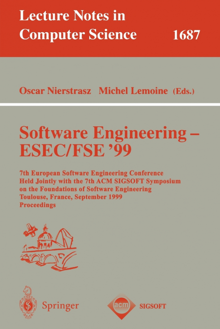 Software Engineering - ESEC/FSE ’99