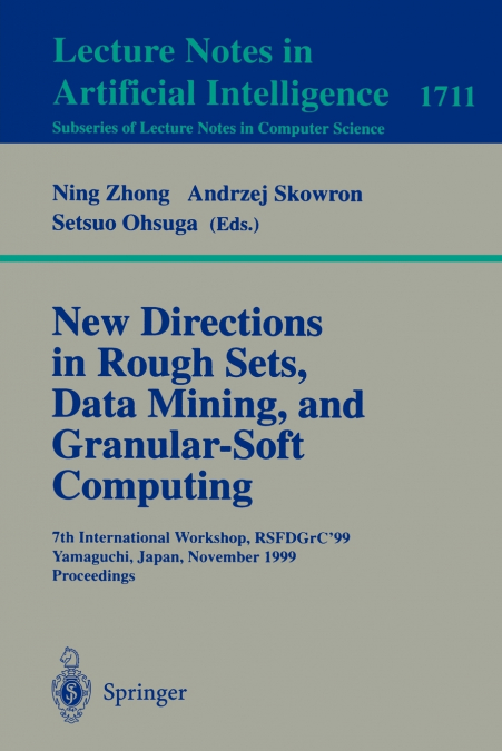 New Directions in Rough Sets, Data Mining, and Granular-Soft Computing