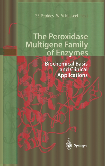 The Peroxidase Multigene Family of Enzymes