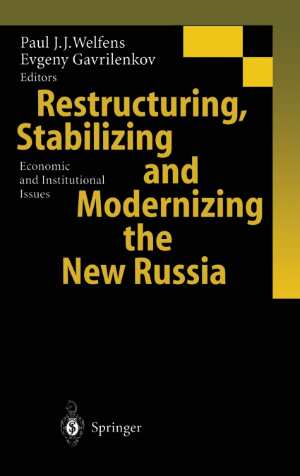 Restructuring, Stabilizing and Modernizing the New Russia