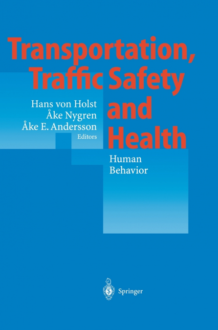 Transportation, Traffic Safety and Health - Human Behavior