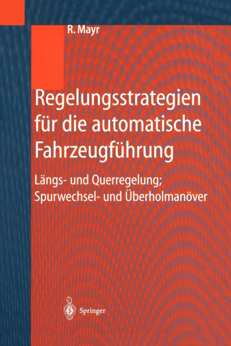 Regelungsstrategien für die automatische Fahrzeugführung