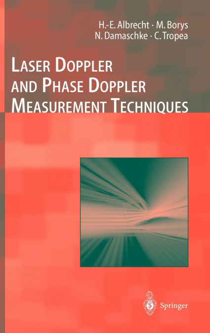 Laser Doppler and Phase Doppler Measurement Techniques