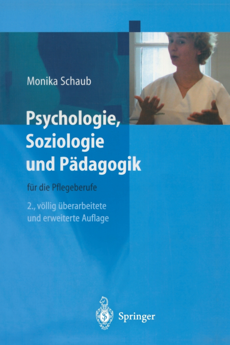 Psychologie, Soziologie und Pädagogik für die Pflegeberufe