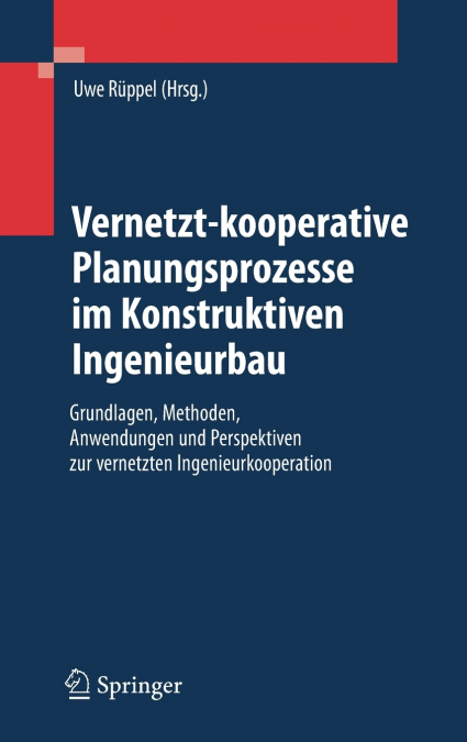 Vernetzt-kooperative Planungsprozesse im Konstruktiven Ingenieurbau