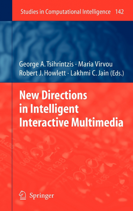 New Directions in Intelligent Interactive Multimedia