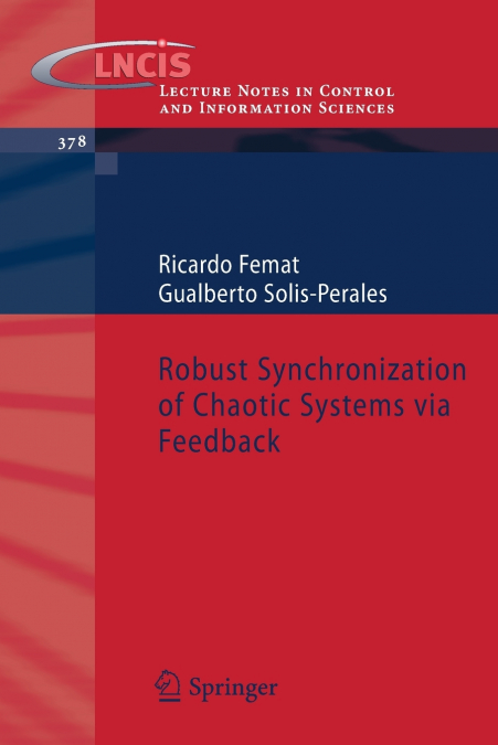 Robust Synchronization of Chaotic Systems Via Feedback