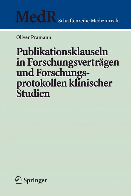 Publikationsklauseln in Forschungsverträgen und Forschungsprotokollen klinischer Studien